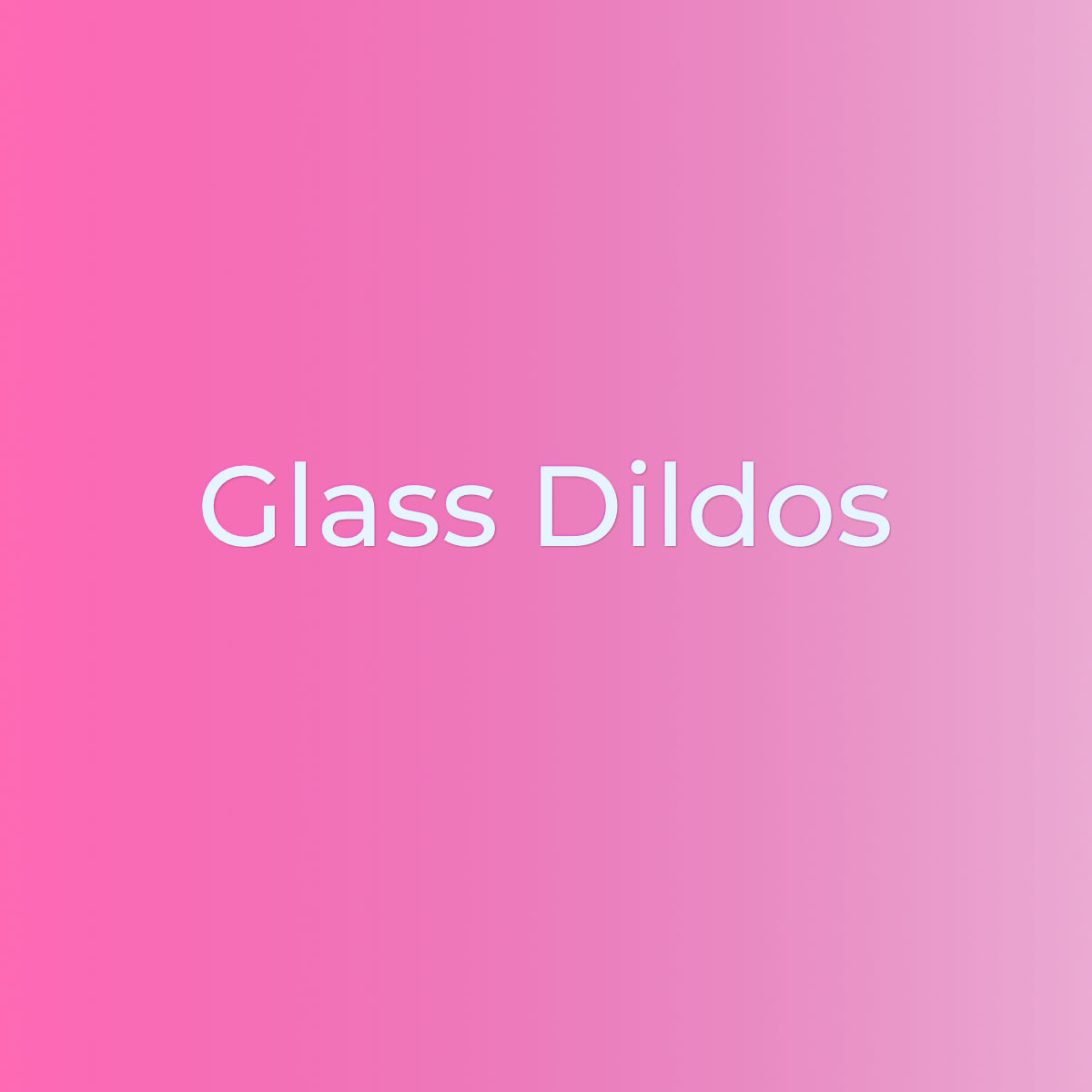 Glass Dildos