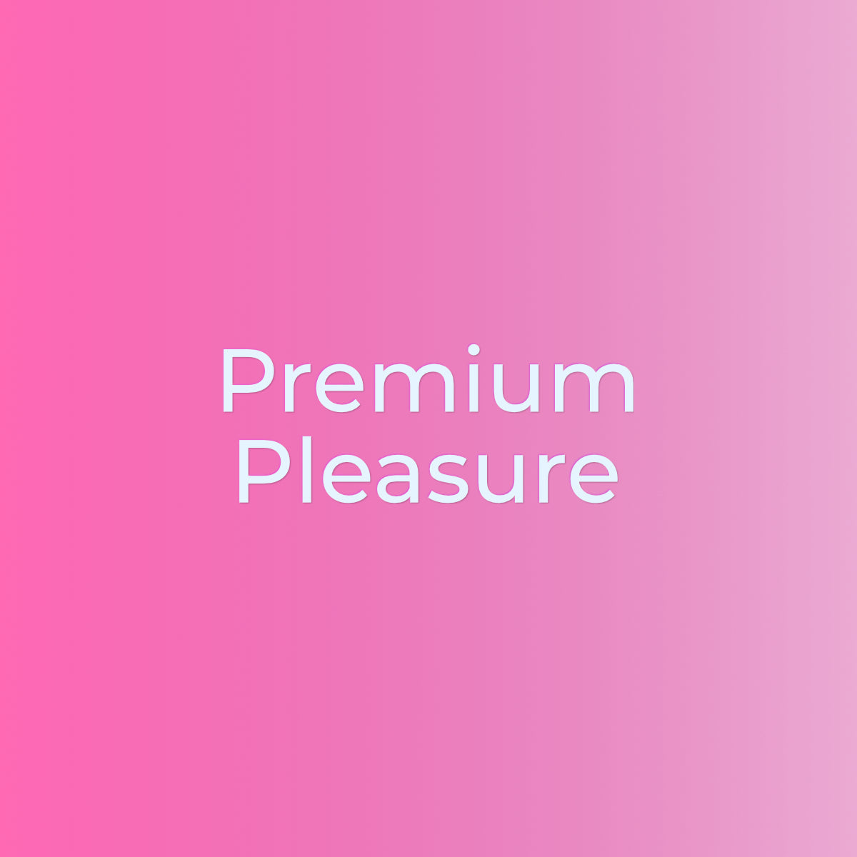 Premium Pleasure