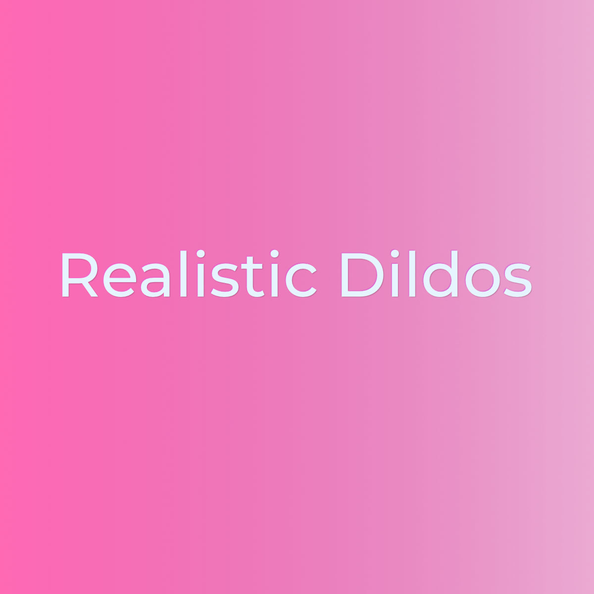 Realistic Dildos